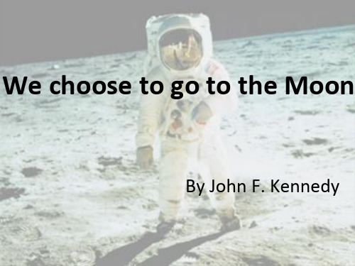 we choose to go to the moon(我们选择登月)