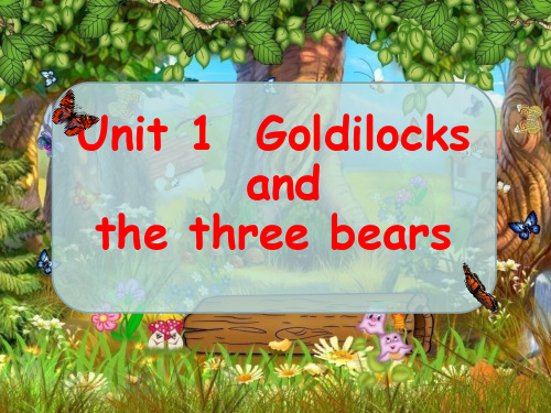 牛津译林英语五上《Unit 1 Goldilocks and the three bearsA》2