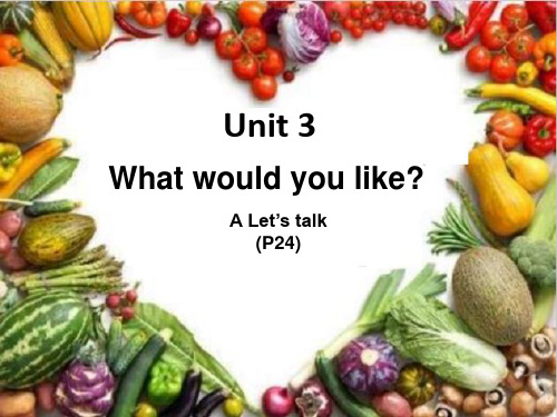 人教PEP版英语五年级上册Unit3What would youlikeA Let’s talk课件