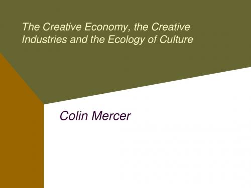 创意经济 The Creative Economy, the Creative Industries and the Ecology of Culture