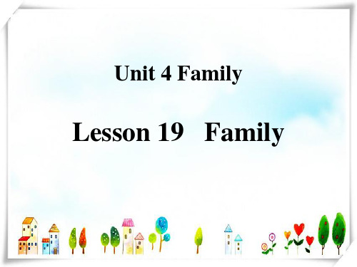 英语Lesson 19 Family-课件