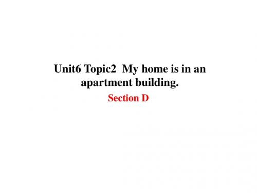 最新仁爱版初一英语下册Unit6 Topic 2 Section D精品课件