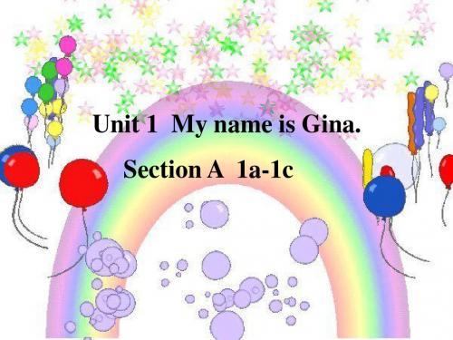 2012-2013 人教新目标七年级上册课件 unit 1 My name is Gina  A (1a-2c)