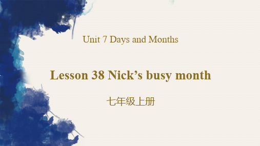 冀教版七年级英语上册《Lesson 38 Nick's busy month》课件