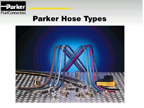 Parker软管培训资料,派克液压胶管培训资料,技术培训资料共36页PPT资料