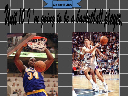 Unit10《I’mgoingtobeabasketballplayer》课件1(21页)(人教新目标八年级上)