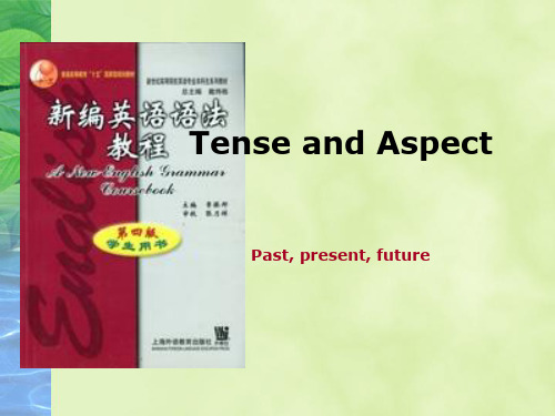 章振邦英语语法第五版Tense and Aspect