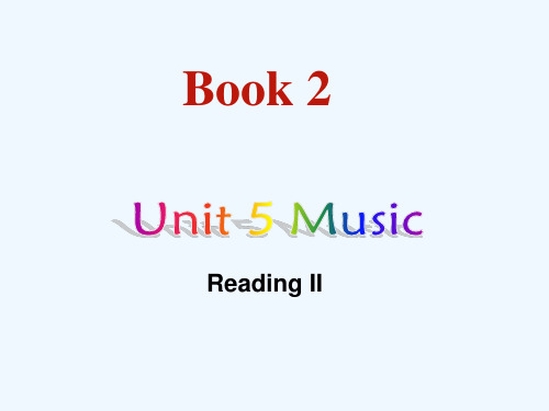 高中英语 Unit 5《Music》-Reading )课件 新人教版必修2