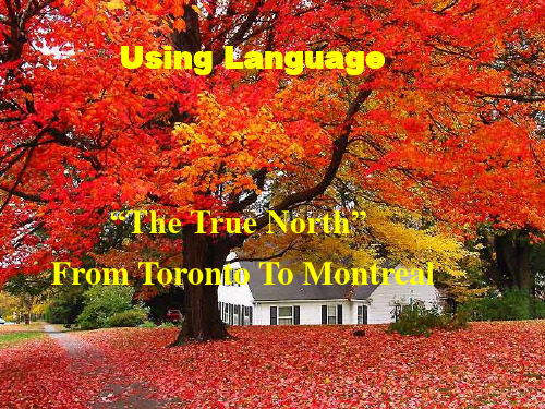 unit 5 Canada – “The True North” using languge