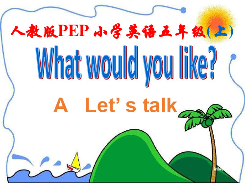 人教版PEP 小学英语五年级上Unit 3《What would you like  A Let’s talk》PPT课件