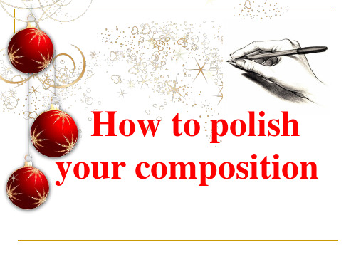 高中短文写作Howtopolishyourcomposition课件(共34张PPT)