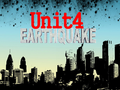 unit_4_earthquake_第一课时_课件