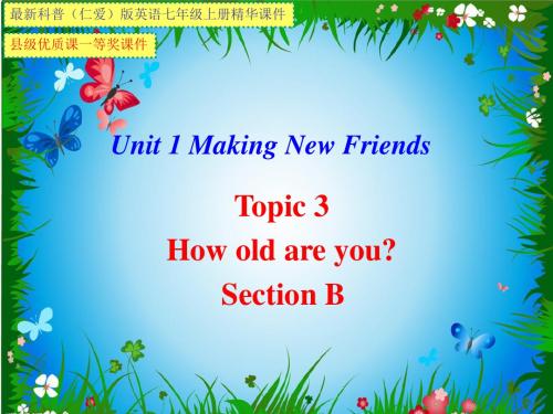 最新科普(仁爱)版英语七年级上册Unit1_Topic3_SectionB公开课课件