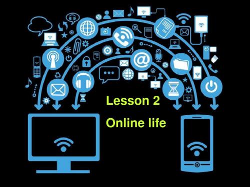 北师大版八年级下册英语课件《Unit1 Lesson 2Online life 》 (共21张PPT