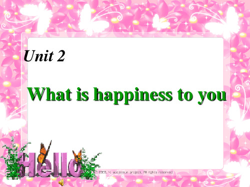 高二英语 What is happiness to you课件