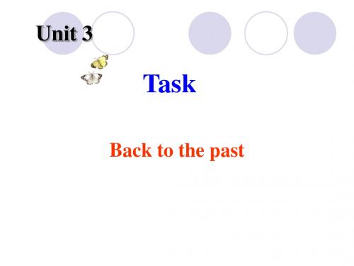 高一英语牛津版课件 必修三：Unit 3 Back to the past Task 1