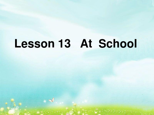 新冀教版四年级英语上册《Lesson 13 At School》优质课课件