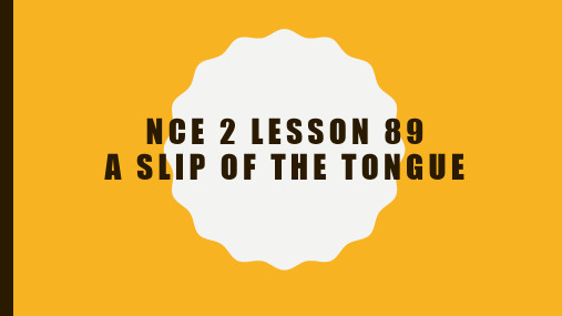 新概念第二册-Lesson 89 A slip of the tongue