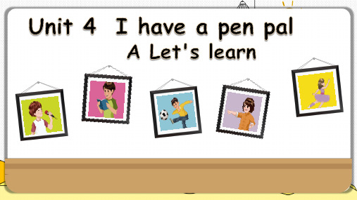 人教PEP版英语六年级上册Unit4 Ihave a pen pal A Let's learn课件