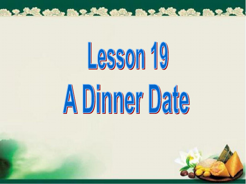 英语七年级冀教版 Lesson 19 A Dinner Date (共27张PPT)