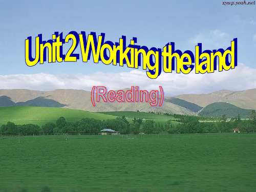 高一英语必修4 Unit 2 Working the land  公开课精品课件