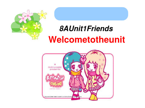 牛津译林版英语八上8AUnit1FriendsWelcometotheunit