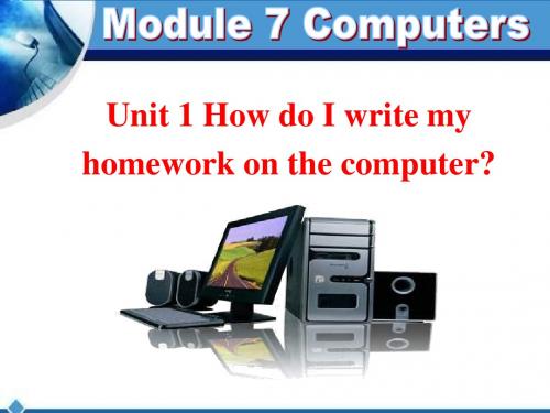 外研版七年级英语上册课件Unit 1 How do I write my homework on the computer1