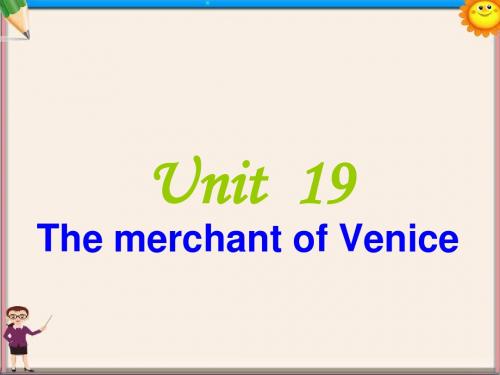 高二英语《Unit 19 The merchant of Venice》课件1 新人教版