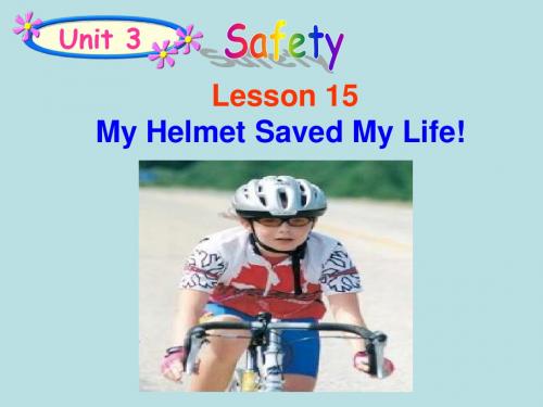 冀教版九年级英语全一册《nit 3 Safety  Lesson 15 My Helmet Saved My Life!》优质课课件_12