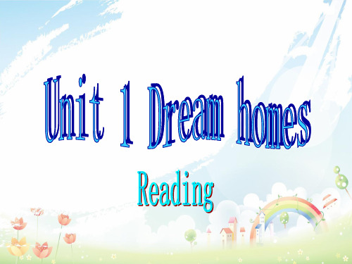 最新牛津译林版中学七年级英语下册 Unit 1 Dream homes Reading 1课件 