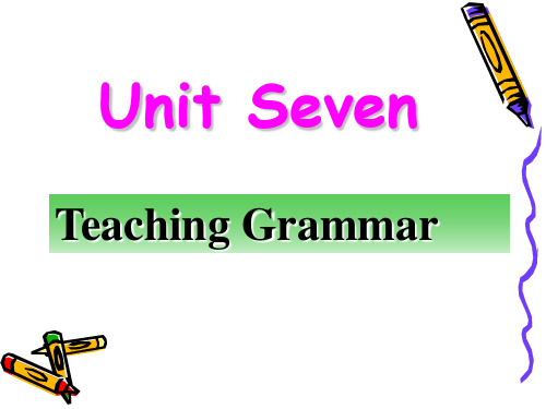 Unit 7  Teaching Grammar