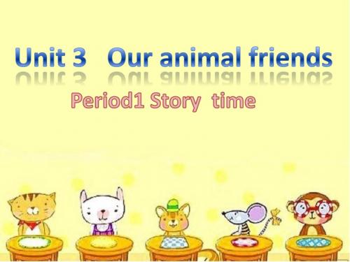 最新牛津译林版五年级英语上册5A Unit 3 Our animal friends (Period1 Story  time)公开课课件