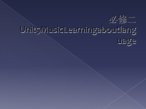 必修二Unit5MusicLearningaboutlanguage