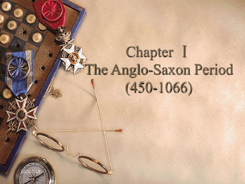 英国文学史及作品选读课件Chapter 1The Anglo-Saxon Period (450-1066)