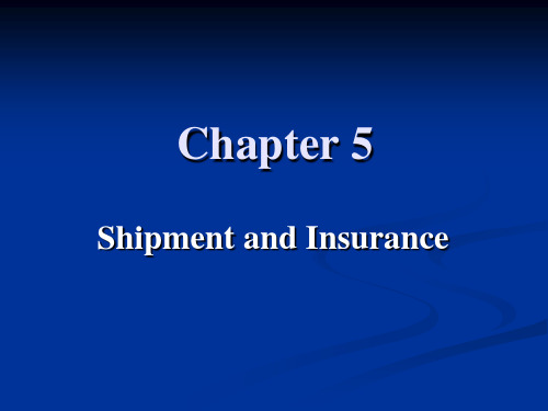 纺织服装外贸(英文课件)Chapter 5 Shipment and Insurance