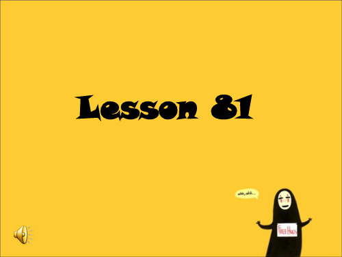 新概念二Lesson 81课件