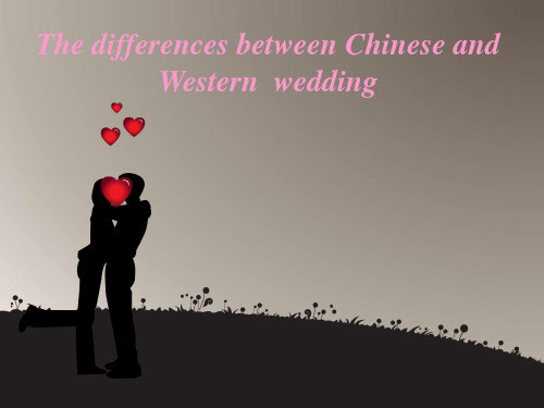 The_Differences_between_Chinese_and_Western_Wedding(中西婚礼差异) 2