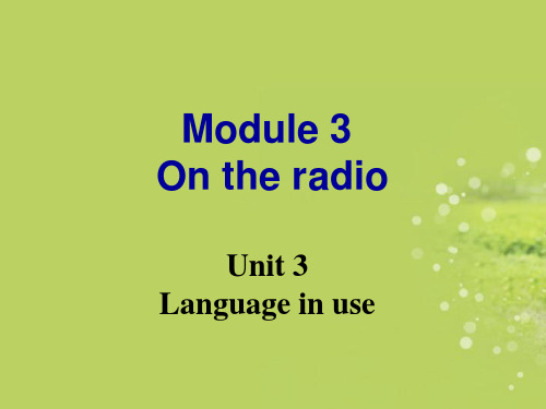 八年级英语下册《Module 3 On the radio Unit 3 Language in use》课件 外研版