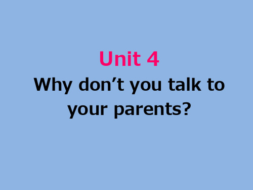 人教版 八年级英语 下册 unit4_Why_don't_you_talk_to_your