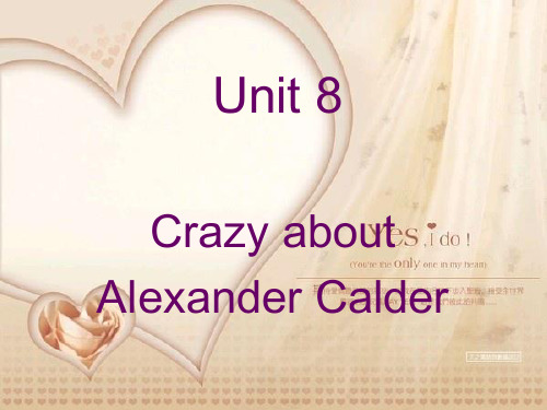 新概念英语青少版3A Unit 8 Crazy about Alexander Calder