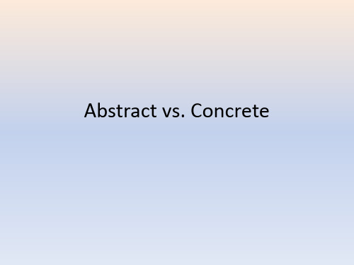 英译汉教程 抽象与具体Abstract_vs_Concrete