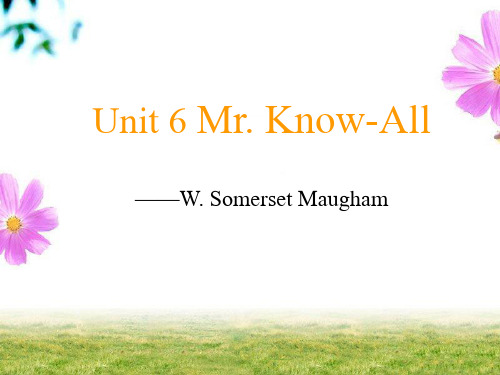 英美短篇小 说Unit 6 Mr.Know All