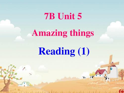 七年级英语(下)Unit 5 Amazing Things reading