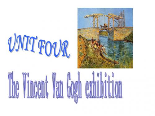 高二英语the Vincent Van Gogh Exhibition课件.ppt