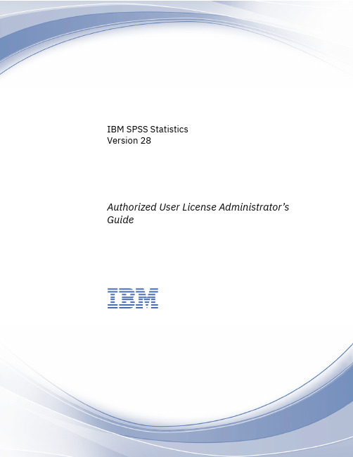 IBM SPSS Statistics Version 28 授权用户许可管理员指南说明书