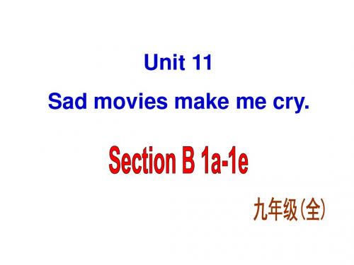 九年级人教版下册英语课件：Unit11 Sad movies makes 