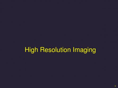 High Resolution Imaging(高清晰度成像技术)