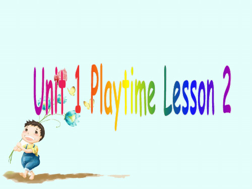 二年级下册英语课件Unit 1 Playtime Lesson 2人教(新起点) (共16张PPT)