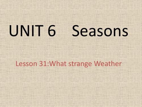 冀教版英语七年级下册 Lesson 31 What Strange Weather!(共22张PPT)