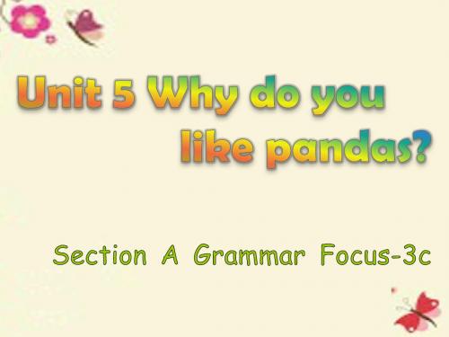 【学海风暴】2015-2016学年七年级英语下册 Unit 5 Why do you like pandas Section A(Grammar Focus-3c)